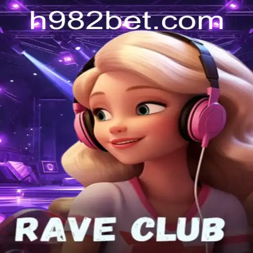 Explorando o Universo Vibrante de RaveClub e a Estratégia do 982bet
